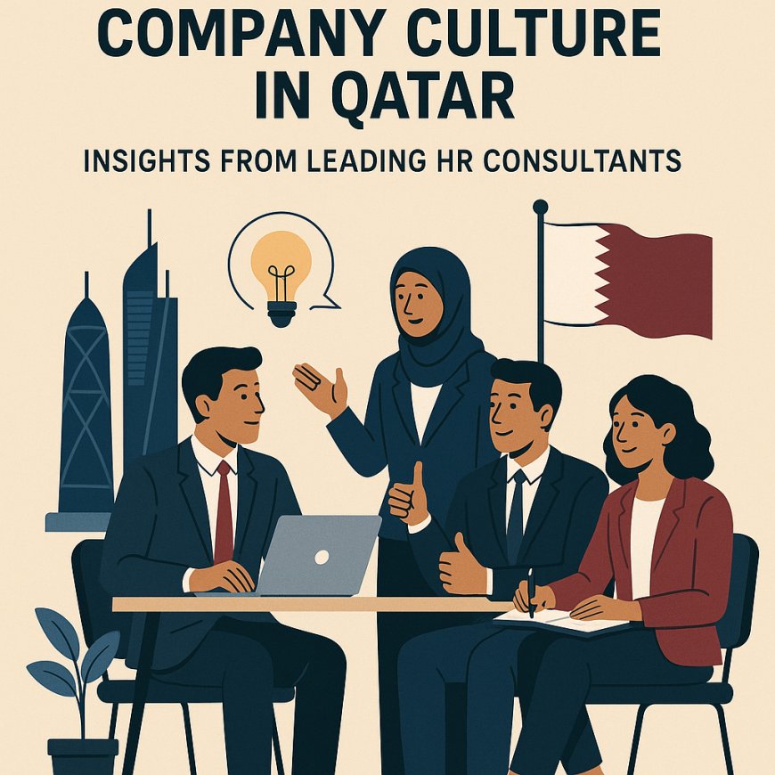 Building a Winning Company Culture in Qatar: Insights from Leading HR Consultants