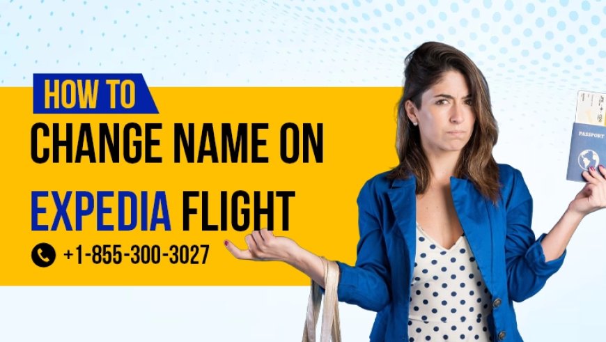 Are name changes allowed on Expedia-booked tickets?