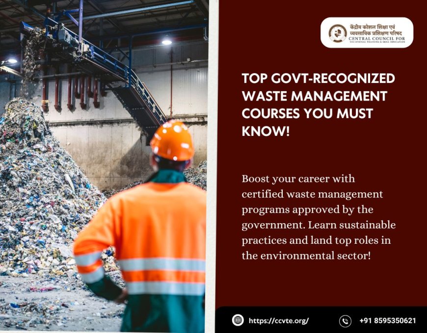 Short-Term Waste Management Courses for Beginners and Professionals
