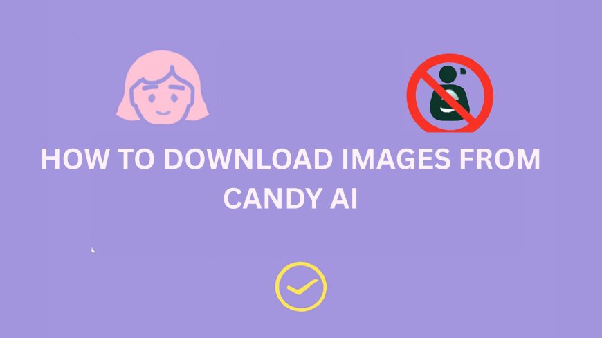 How to Download Images from Candy AI