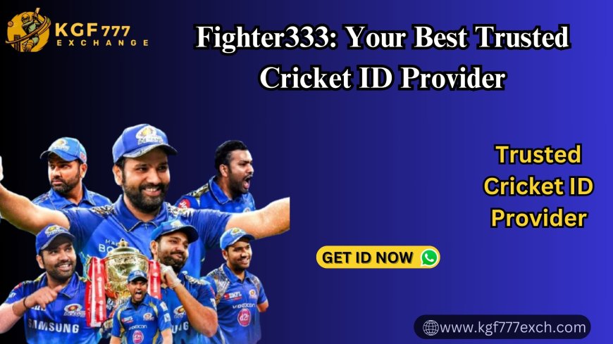 Fighter333: Your Best Trusted Cricket ID Provider