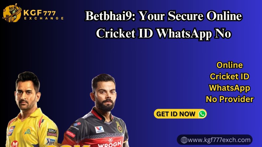Betbhai9: Your Secure Online Cricket ID WhatsApp No
