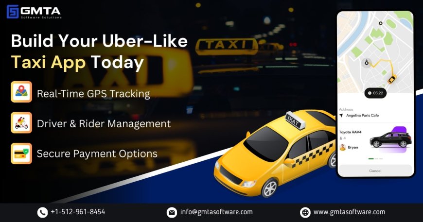 Build Your Uber-Like Taxi App Today