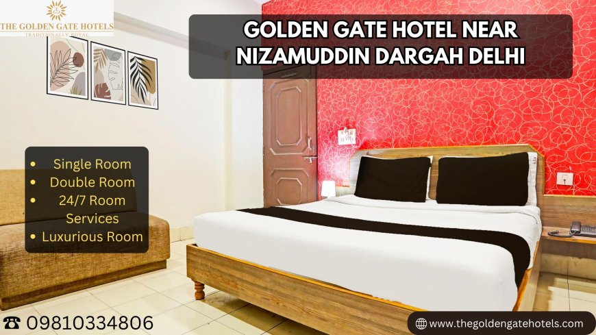 Golden Gate Hotel Near Nizamuddin Dargah Delhi