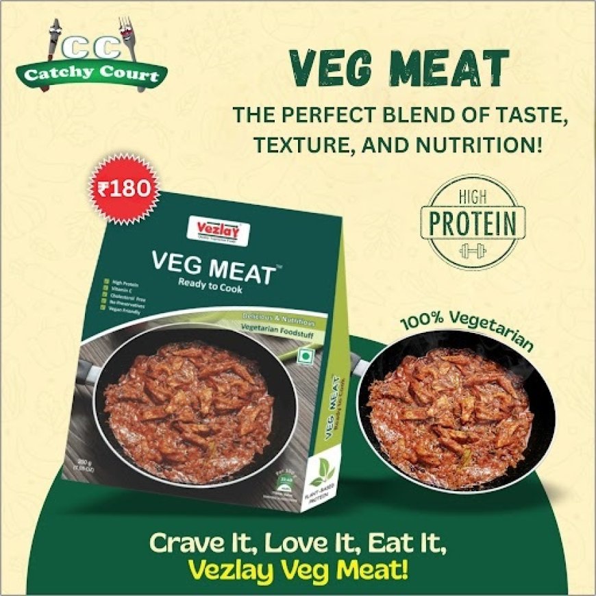 Vezlay Veg Meat at Catchy Court | Vezlay Veg Chicken, Vezlay Soya Chaap