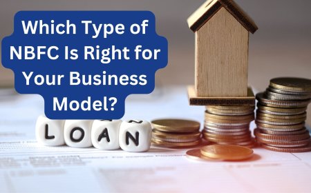 Which Type of NBFC Is Right for Your Business Model?