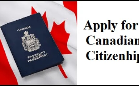 How to Apply for Canadian Citizenship: Everything You Need to Know