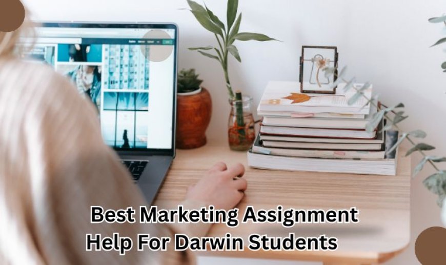 Best Marketing Assignment Help For Darwin Students