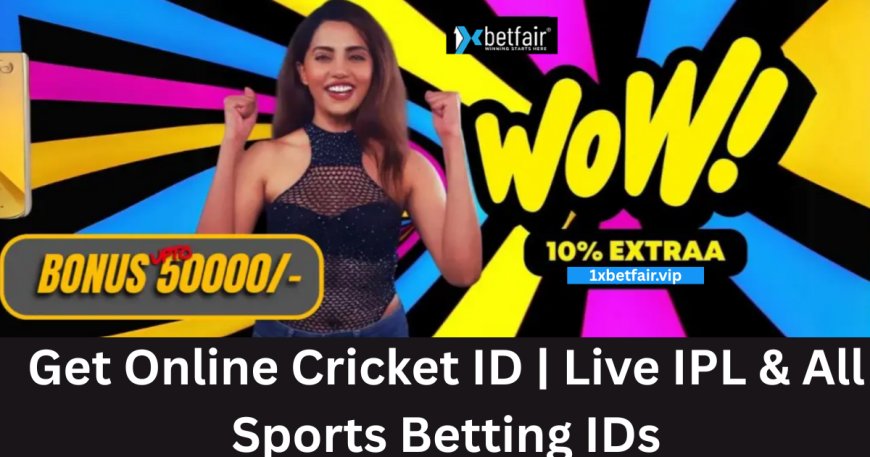 Get Online Cricket ID | Live IPL & All Sports Betting ID India