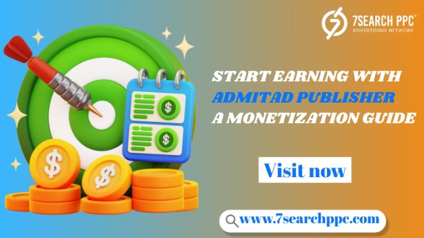 How to Start Earning with Admitad Publisher: A Monetization Guide