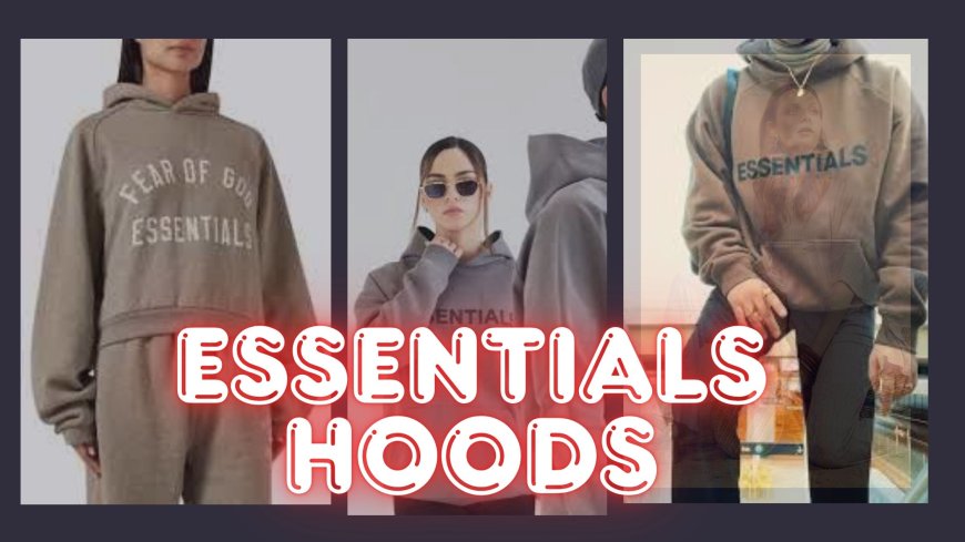 Essentials Hoodie for Your Core Collection