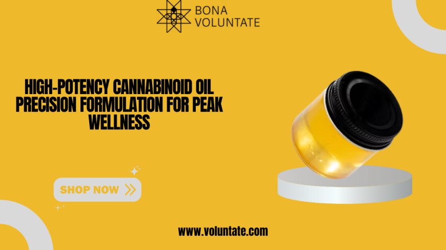 High-Potency Cannabinoid Oil Precision Formulation for Peak Wellness