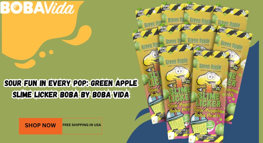 Sour Fun in Every Pop: Green Apple Slime Licker Boba by BOBA Vida
