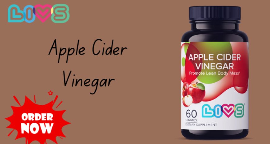 Why LIVS Apple Cider Vinegar Plus Gummies Are a Must for Gut Health