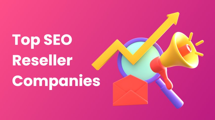 Partnering Smart: Boost Your Business with SEO Reseller Companies and White Label Facebook Advertising