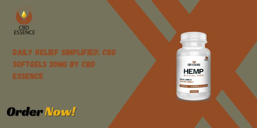 Daily Relief Simplified: CBD Softgels 30mg by CBD Essence